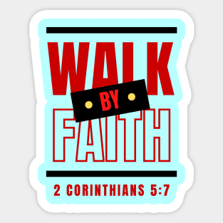 Walk By Faith | Bible Verse Sticker